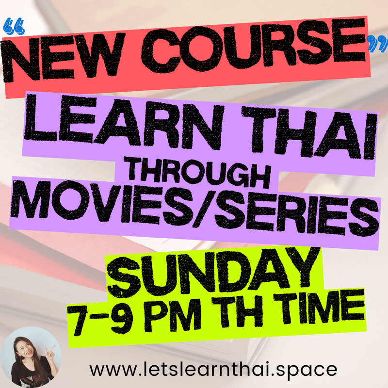 New Course: Learn Thai Through Movies/Series (on Sundays)