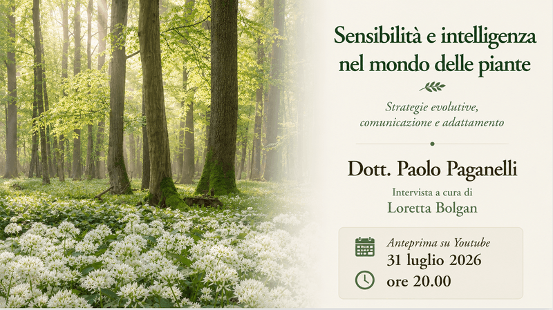 Dott. Paolo Paganelli - Sensibilità e intelligenza nel mondo delle piante