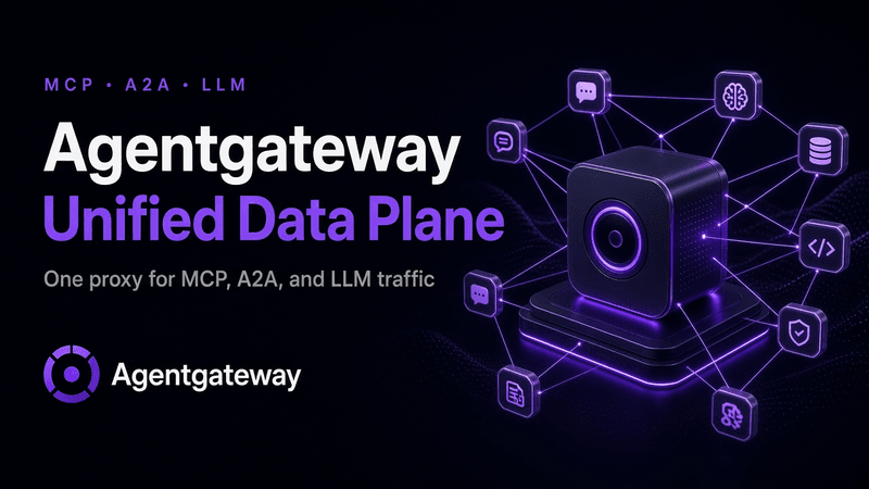 Agentgateway: One Gateway for LLM + MCP + A2A