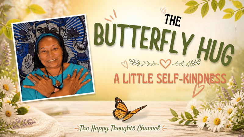 How to do the self soothing, uplifting Butterfly Hug