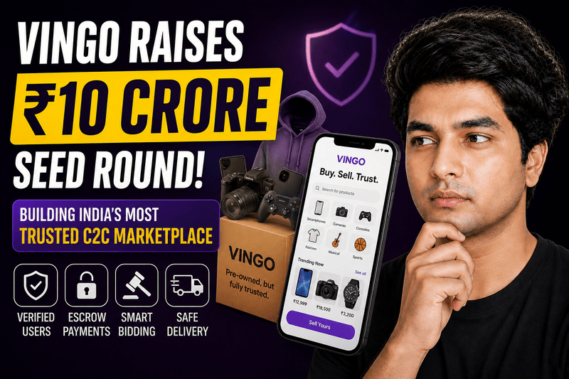 C2C Marketplace Vingo Raises Rs 10 Crore Seed Round Led by IndiaQuotient to Build a Truste