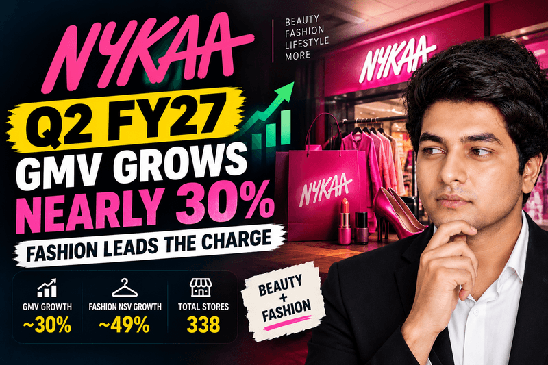 Nykaa Expects Close to 30% GMV Growth in Q2 FY27, with Fashion Leading the Charge