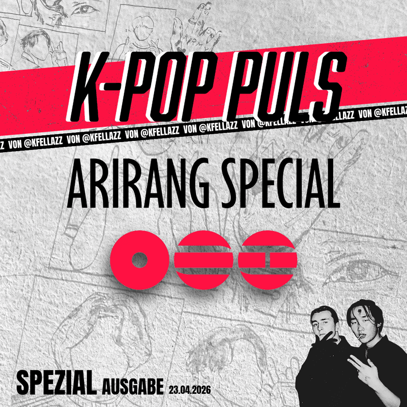 K-POP PULS ARIRANG SPECIAL ist ENDLICH DA! 🔥❤️