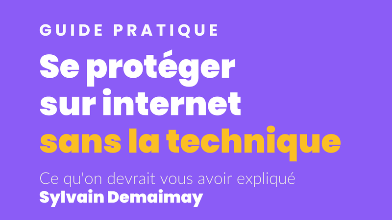 Se protéger sur internet sans la technique