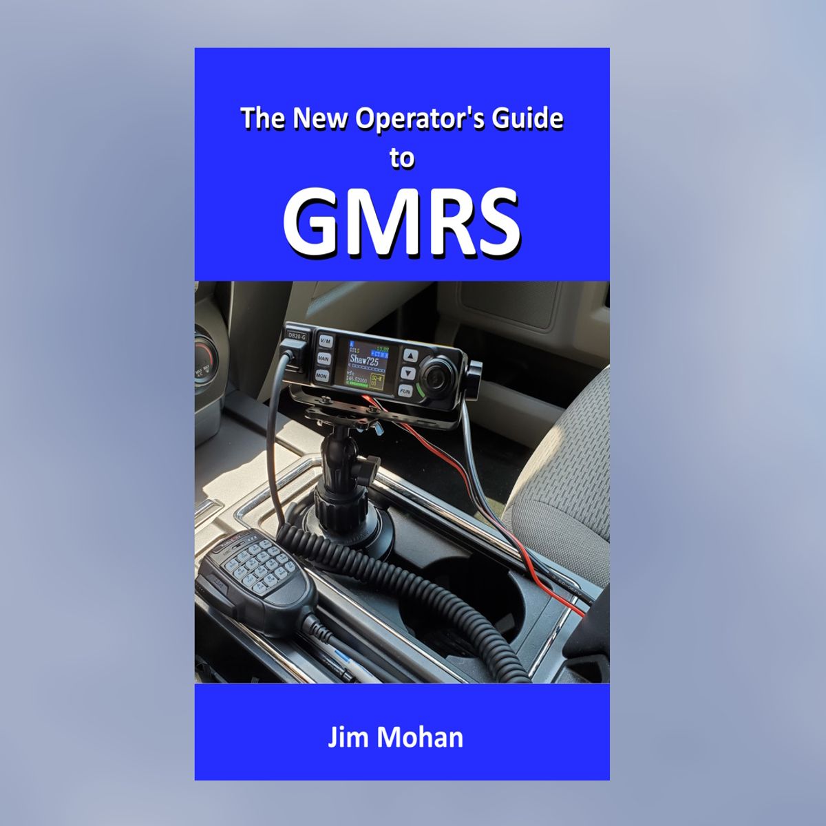 The New Operator's Guide to GMRS - Chapter 1