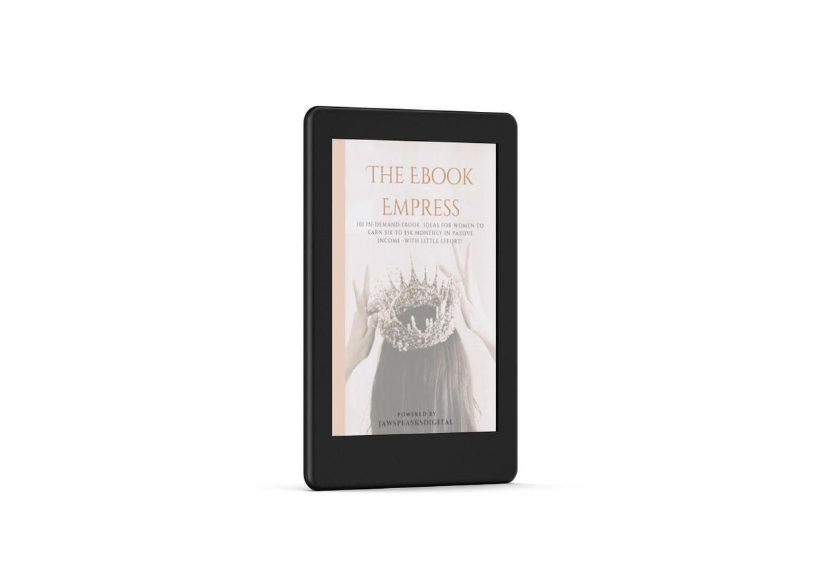 The Ebook Empress: 101 In-Demand Ebook Ideas for Women to Earn $1K -5K