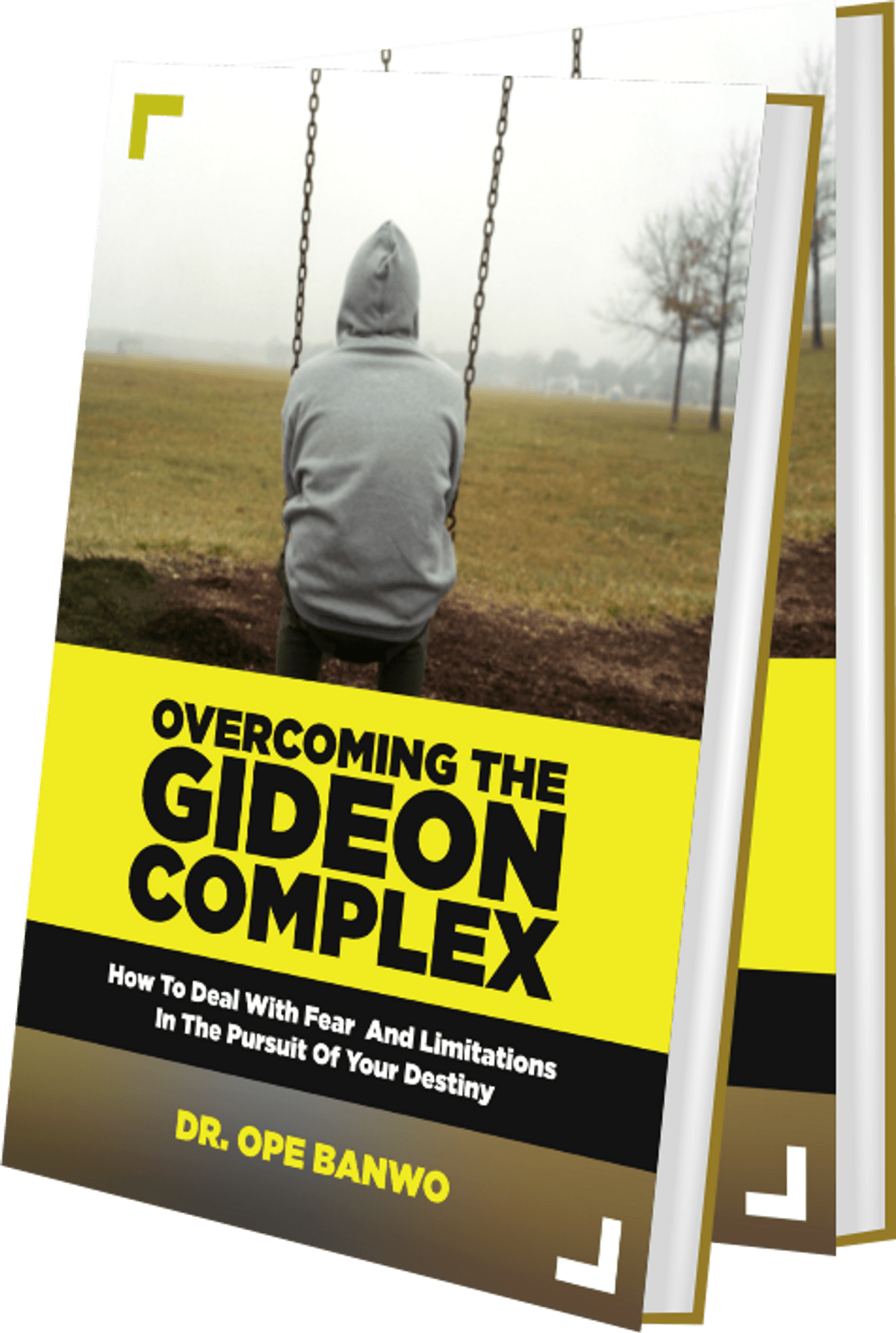 Overcoming The Gideon Complex