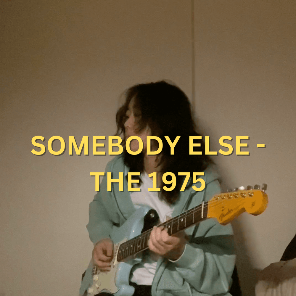 SOMEBODY ELSE - THE 1975 (guitar loop TAB)