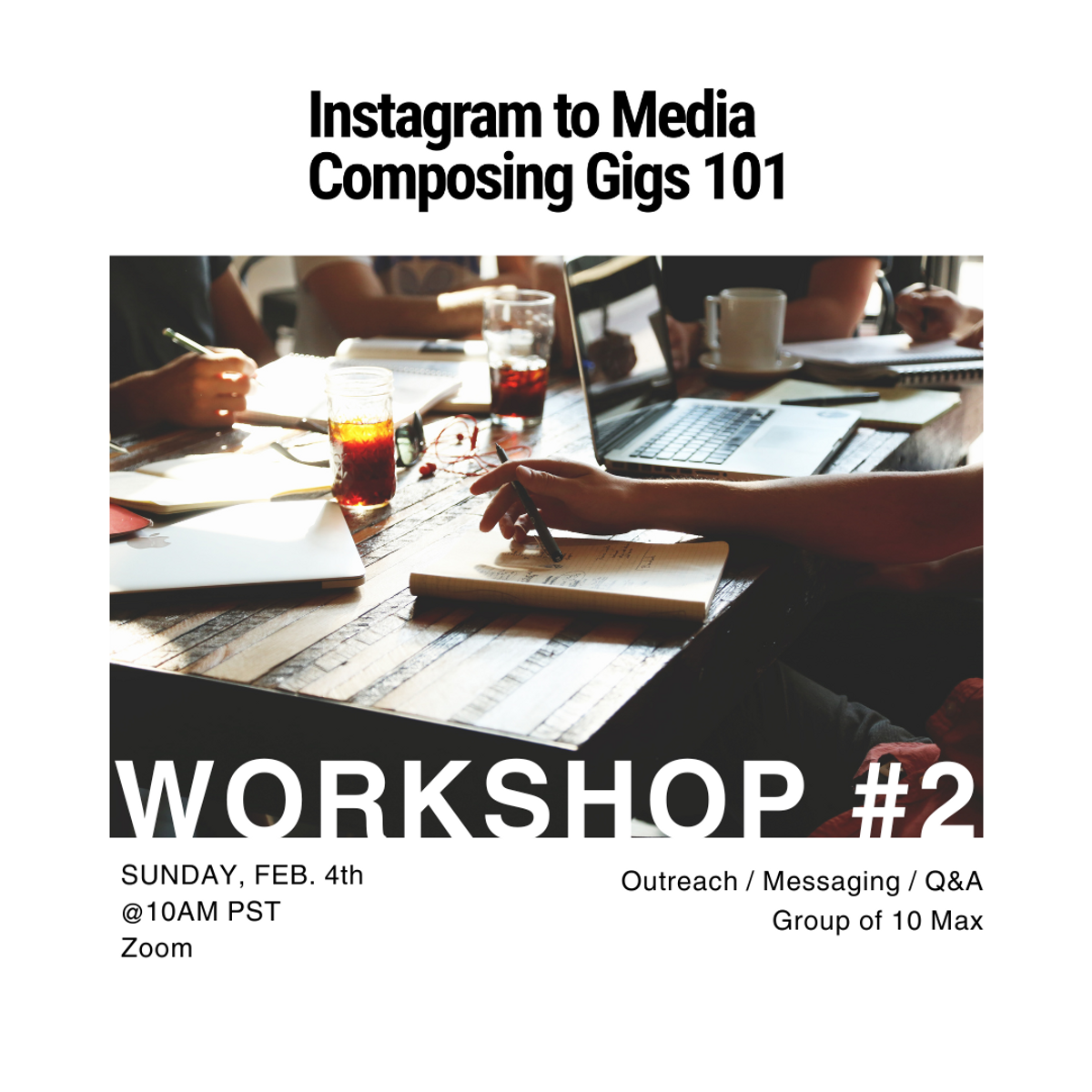 IG to Media Composing Gigs 101 Workshop #2