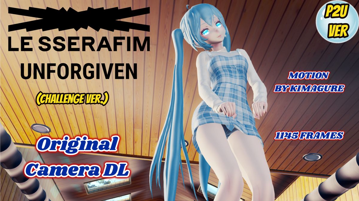 CAMERA - LE SSERAFIM - UNFORGIVEN (challenge ver.)  -P2U-