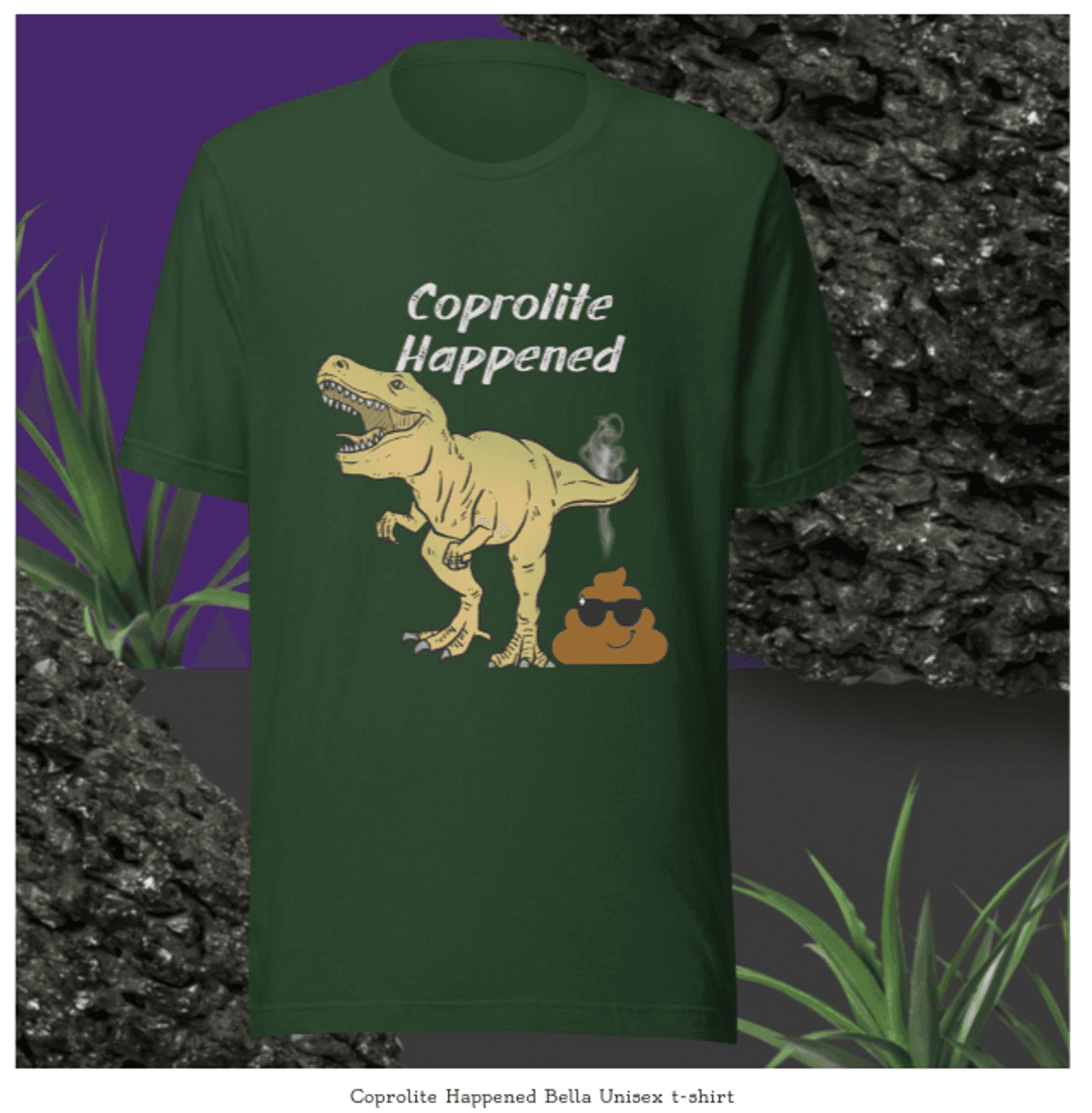 Coprolite Happened Funny Rockhounding Bella Unisex T-shirt