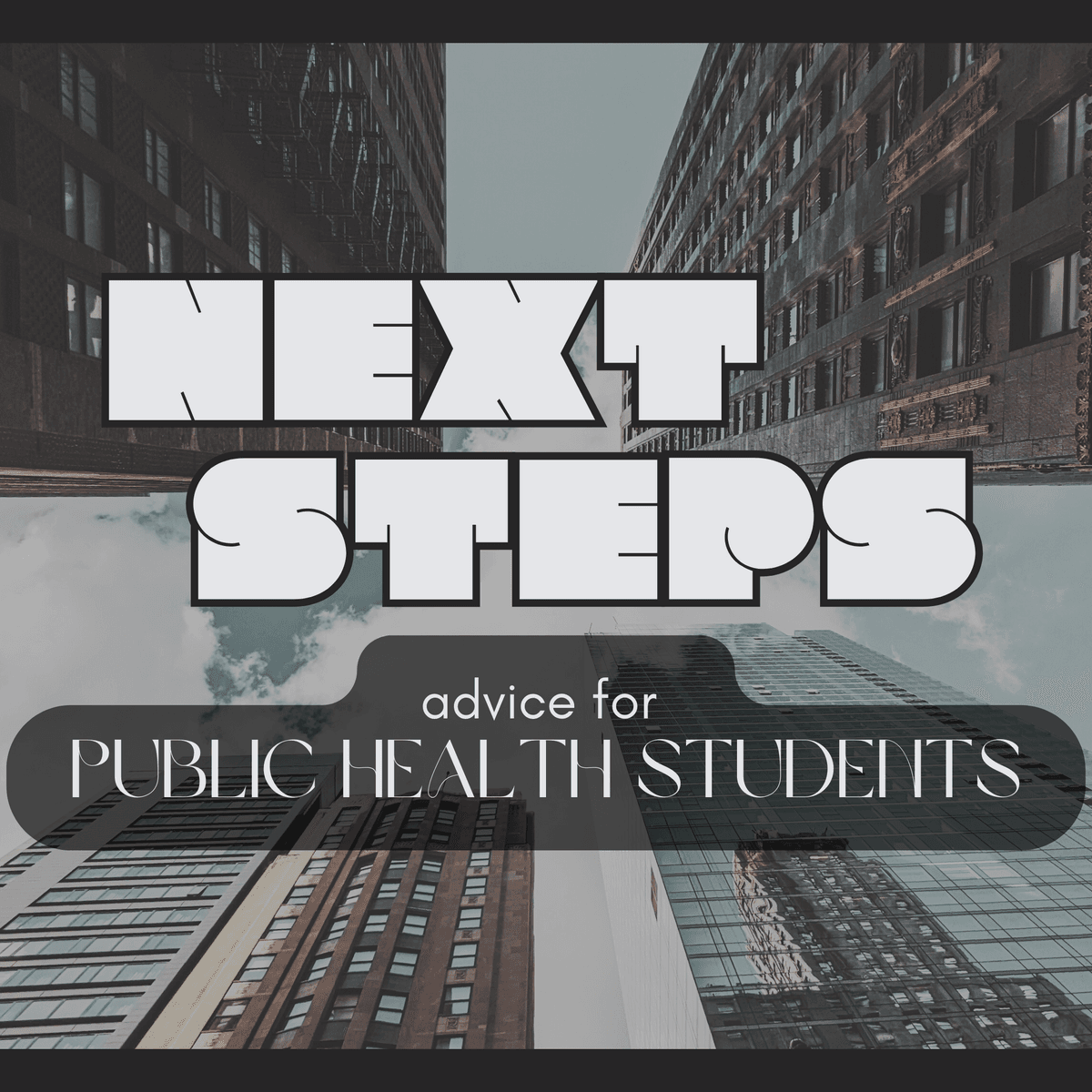 Next Steps: Public Health Career Advice for Students