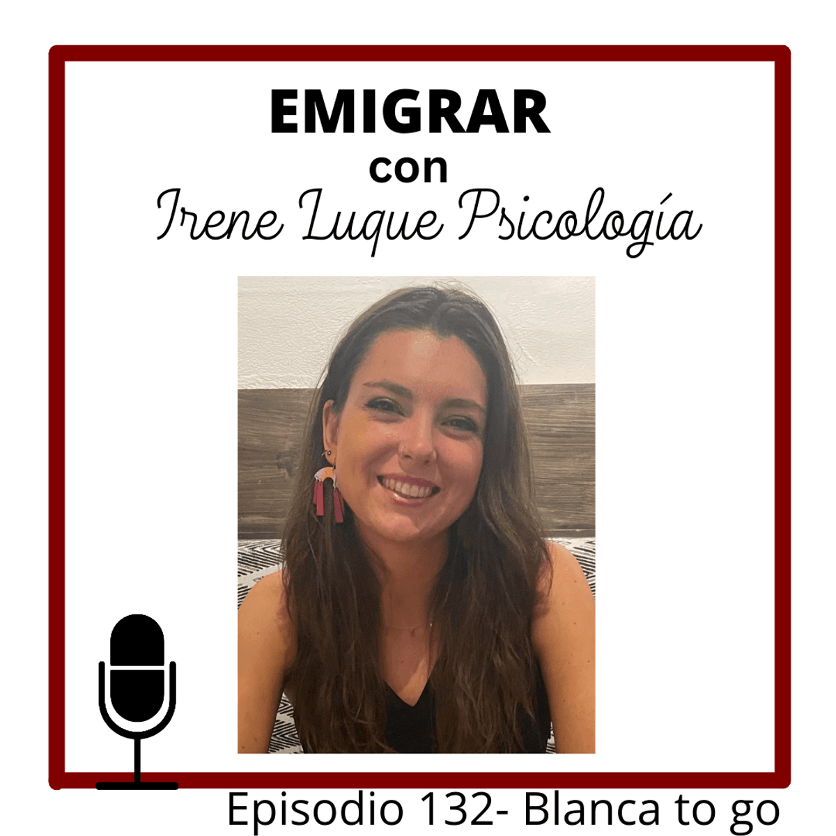 132- Emigrar con Irene Luque Psicolog&iacute;a