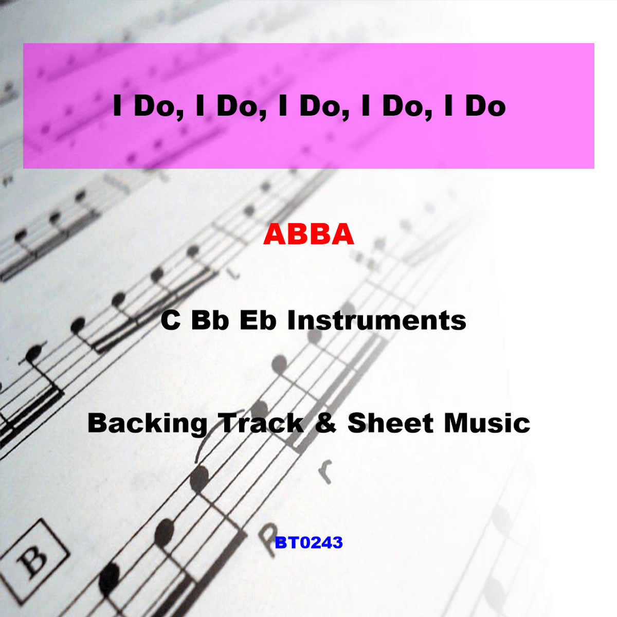 BT0243 I Do, I Do, I Do, I Do, I Do Backing Track and Sheet Music