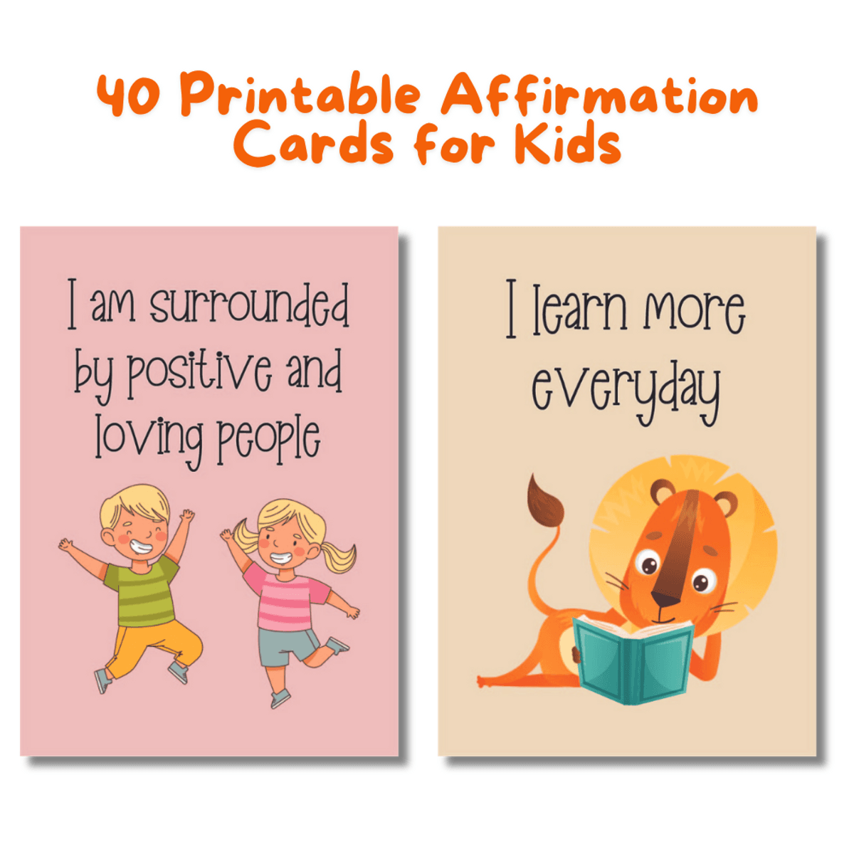 40 Positive Affirmation Cards for Kids - Printable/Digital Download - Freebie