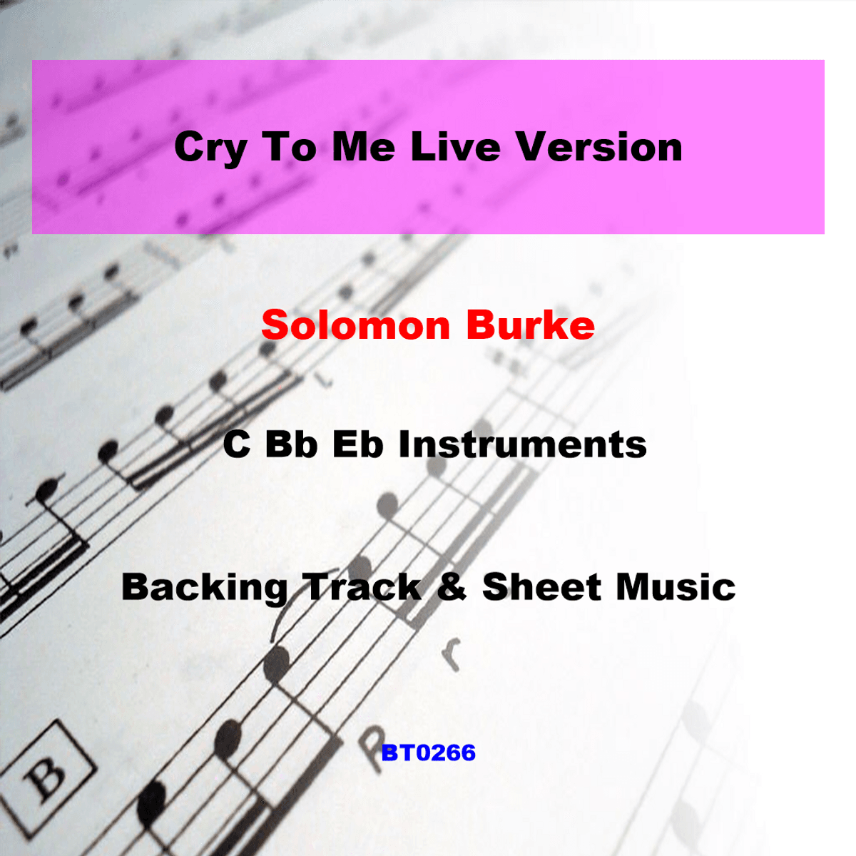 BT0266 Cry To Me Live Version Backing Track and Sheet Music