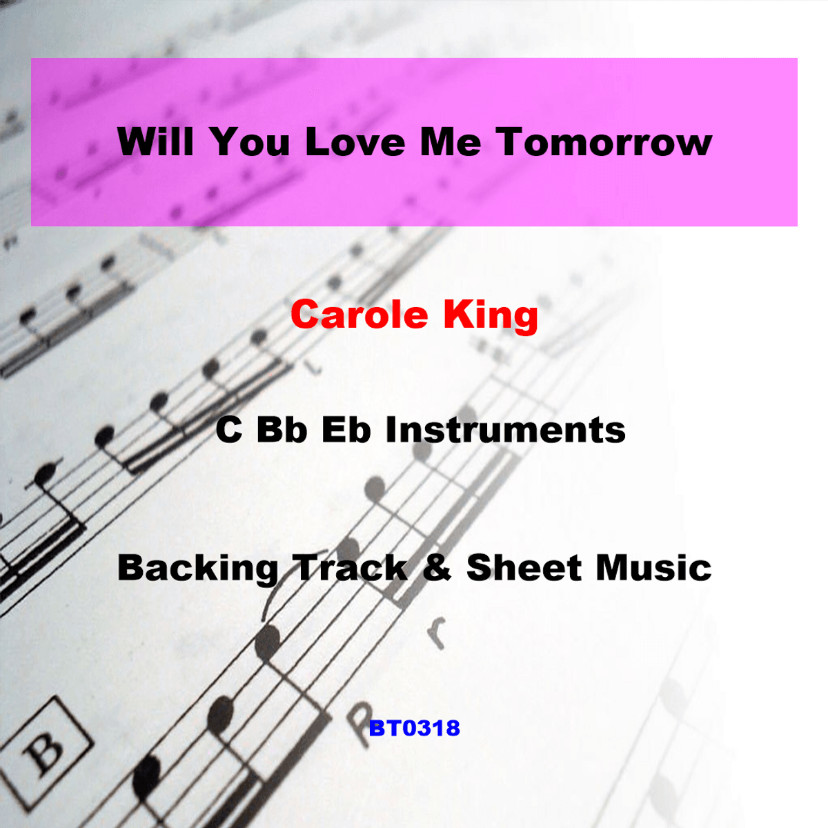 BT0318 Will You Love Me Tomorrow Backing Track and Sheet Music