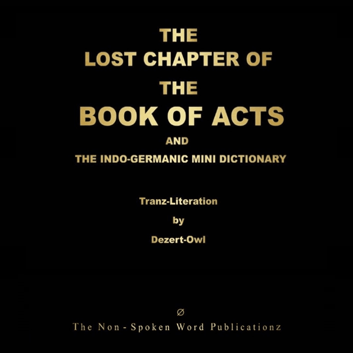 THE LOST CHAPTER OF THE BOOK OF ACTS AND THE INDO-GERMANIC MINI DICTIONARY