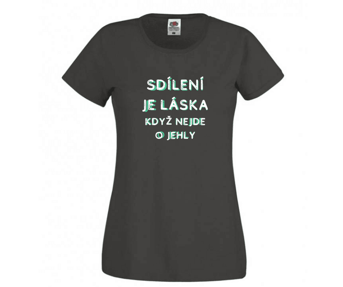 Tričko Sd&iacute;len&iacute; je l&aacute;ska