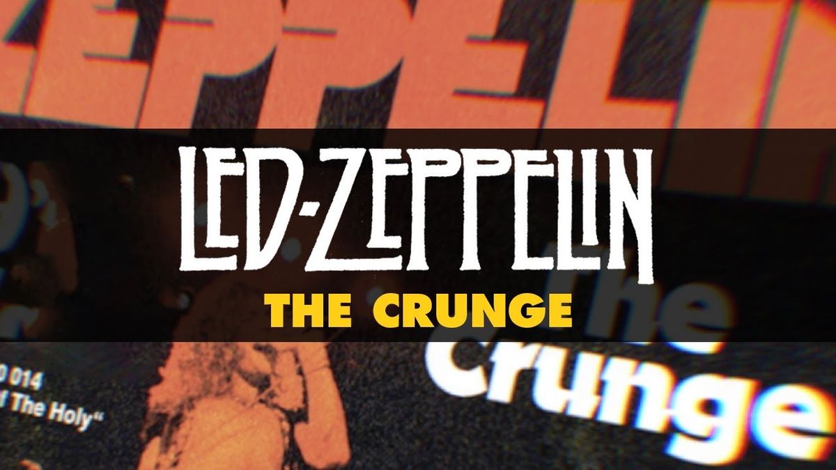 Led Zeppelin - The Crunge