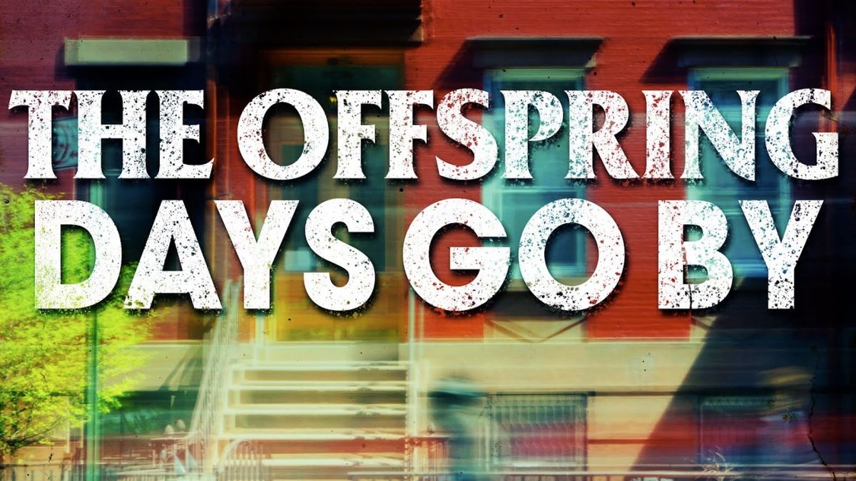 The Offspring - Days Go By