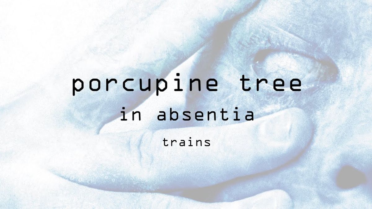 Porcupine Tree - Trains (VER 2)