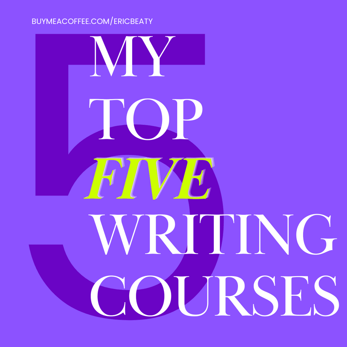 My Top 5 Writing Courses in 2025