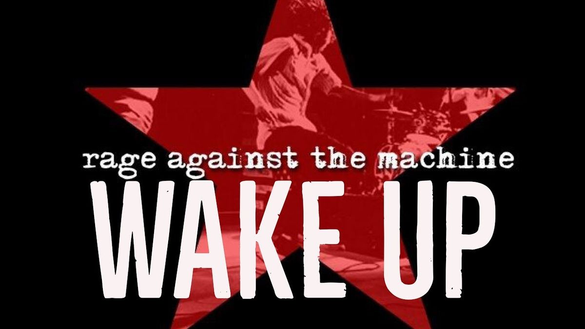 Rage Against the Machine - Wake Up