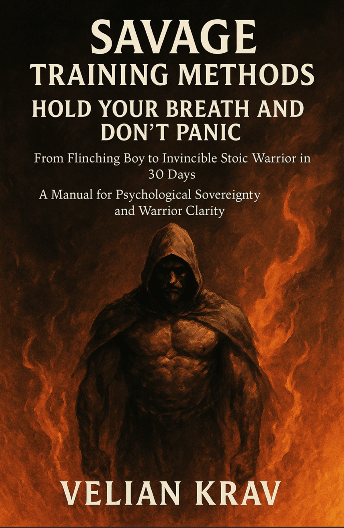 Savage Training Methods – Hold Your Breath and Don’t Panic