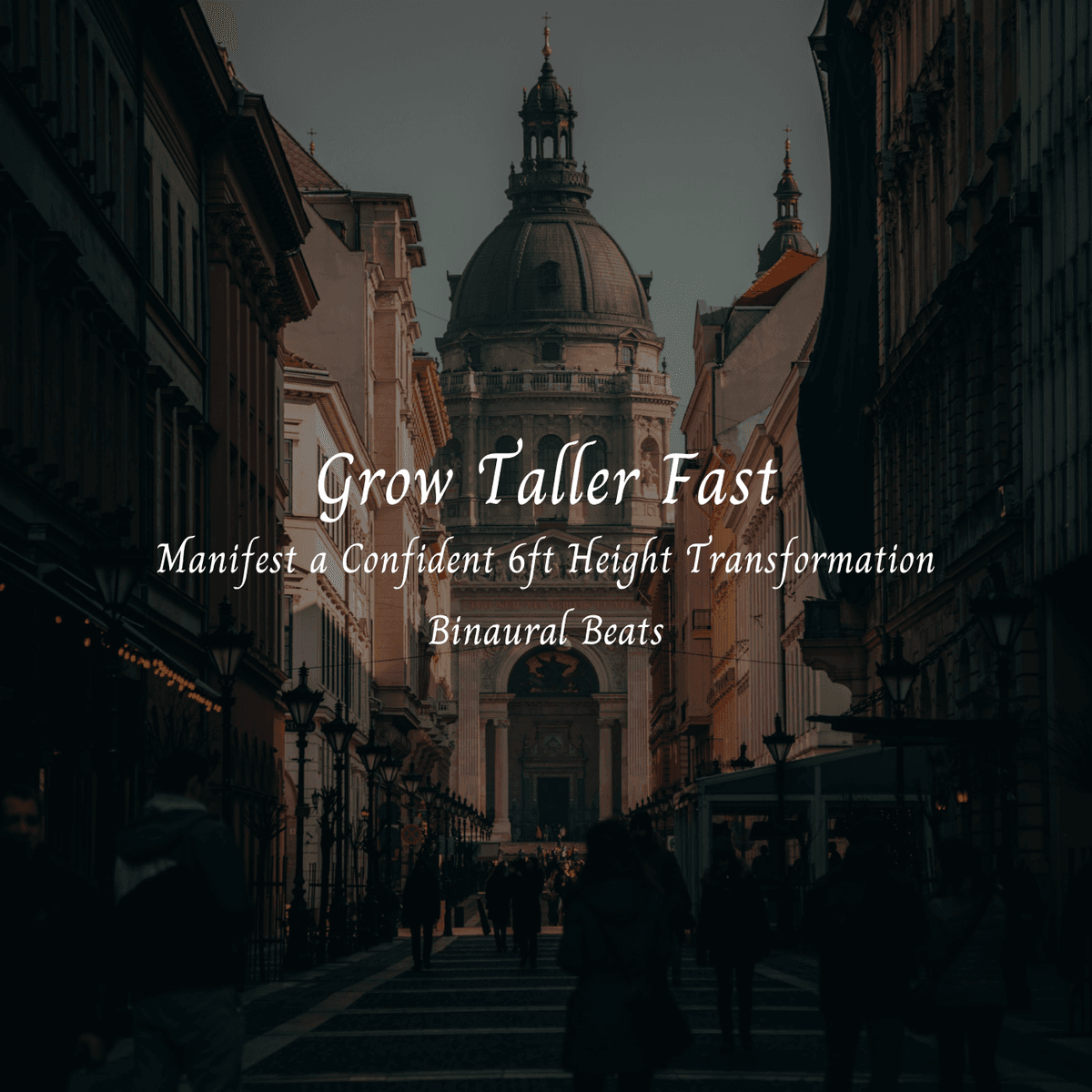 Grow Taller Fast &ndash; Manifest a Confident 6ft Height Transformation