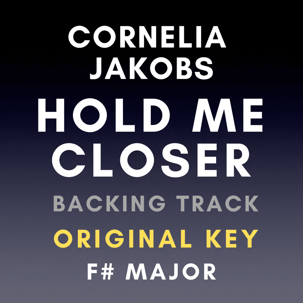 Cornelia Jakobs - Hold Me Closer Backing Track | Original Key - F# Major