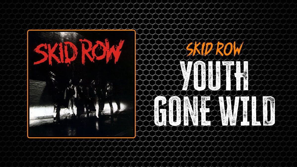 Skid Row - Youth Gone Wild (VER 2)