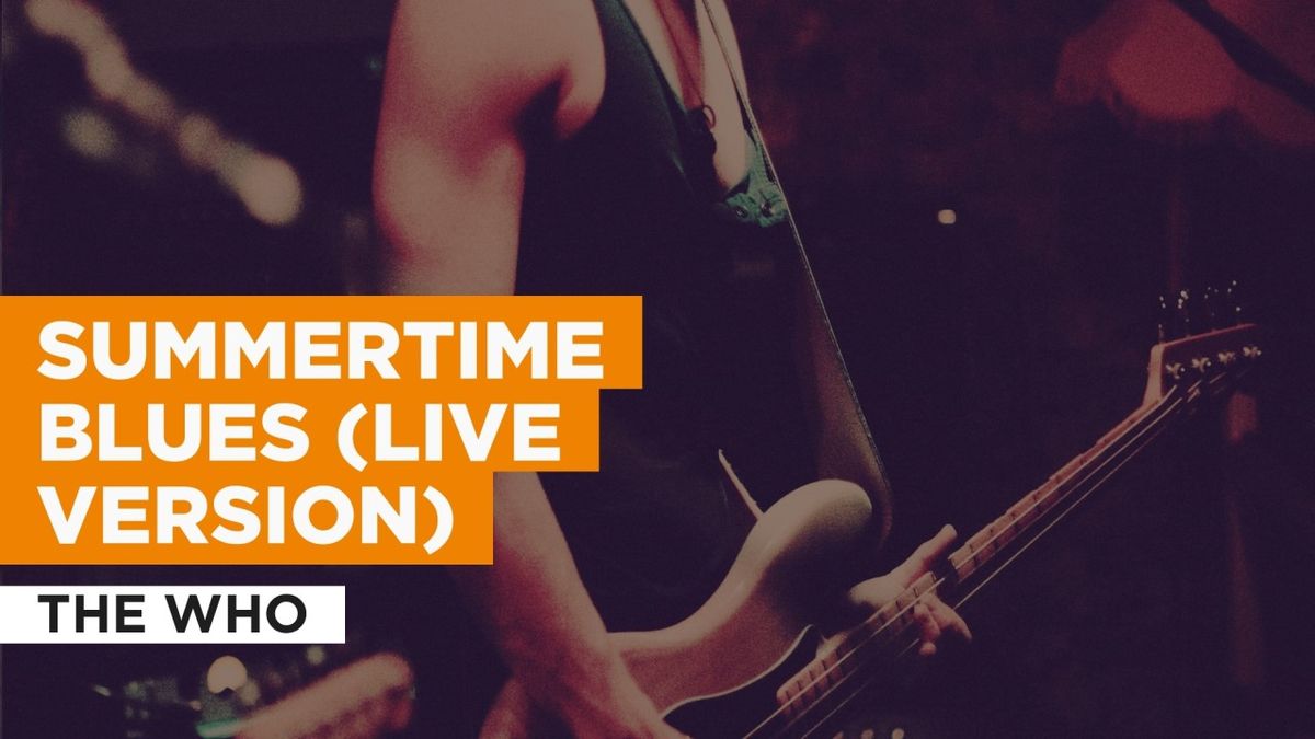 The Who - Summertime Blues (Live)