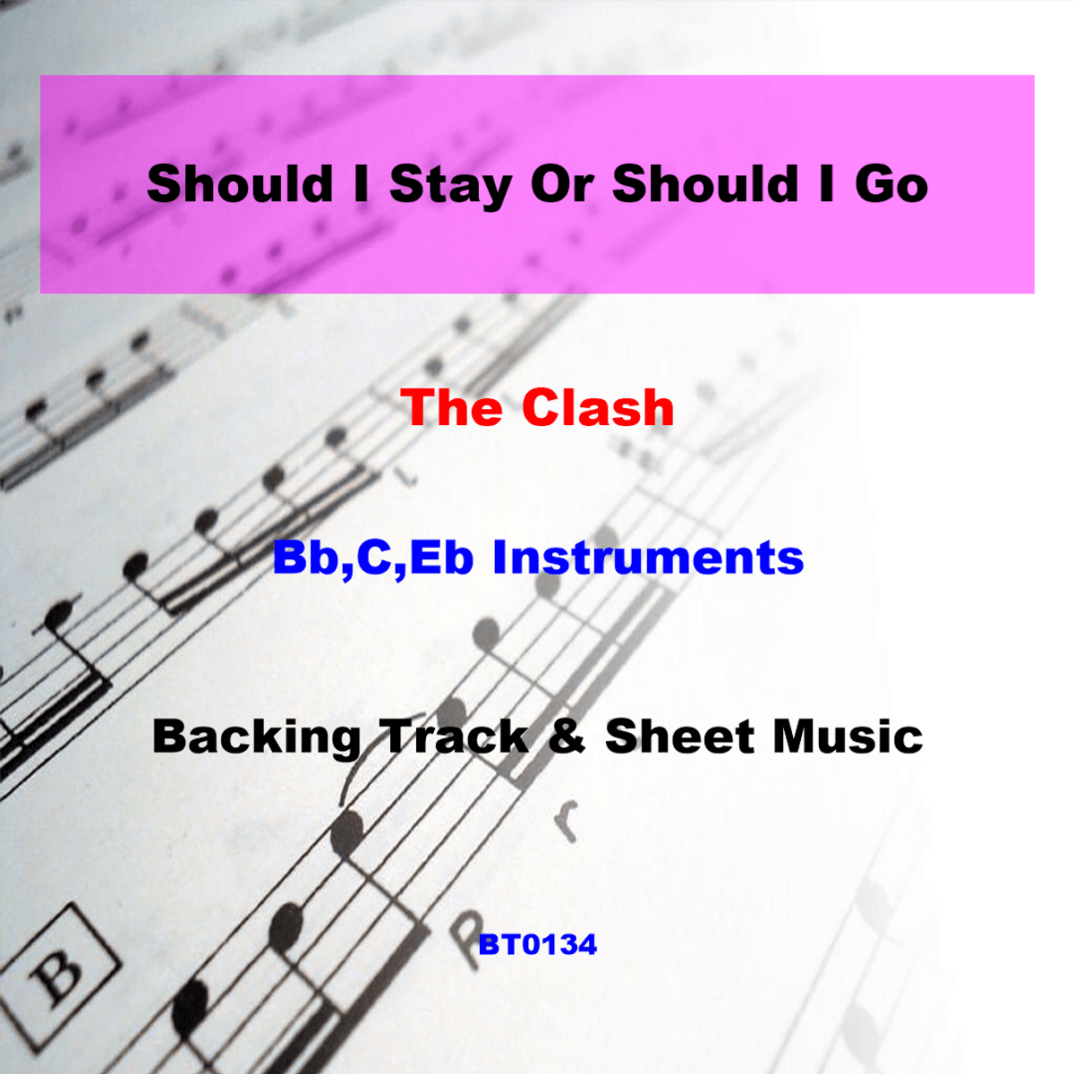 BT0134 Should I Stay Or Should I Go Backing Track and Sheet Music