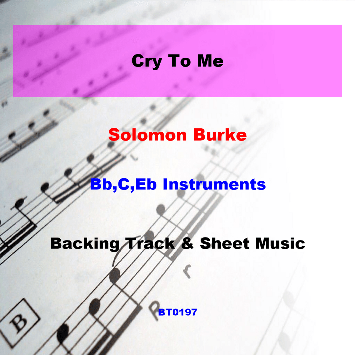 BT0197 Cry To Me Backing Track and Sheet Music