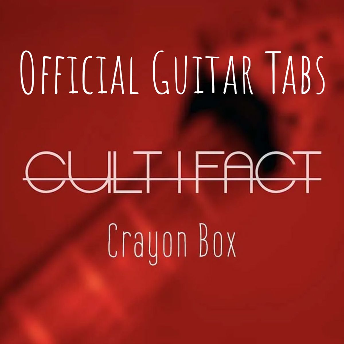 CULTIFACT - CRAYON BOX (feat. Connor Kaminski) | Official Guitar Tab