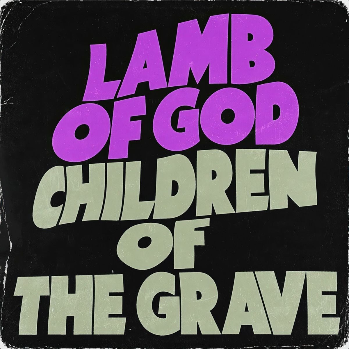 Lamb Of God - Children of the Grave (Isolated)