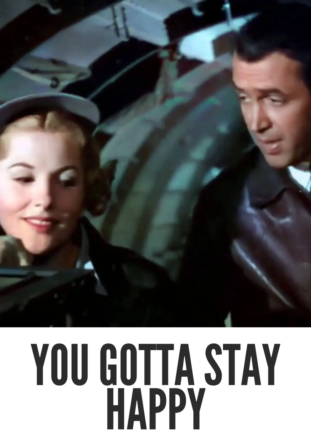 You Gotta Stay Happy Colorized