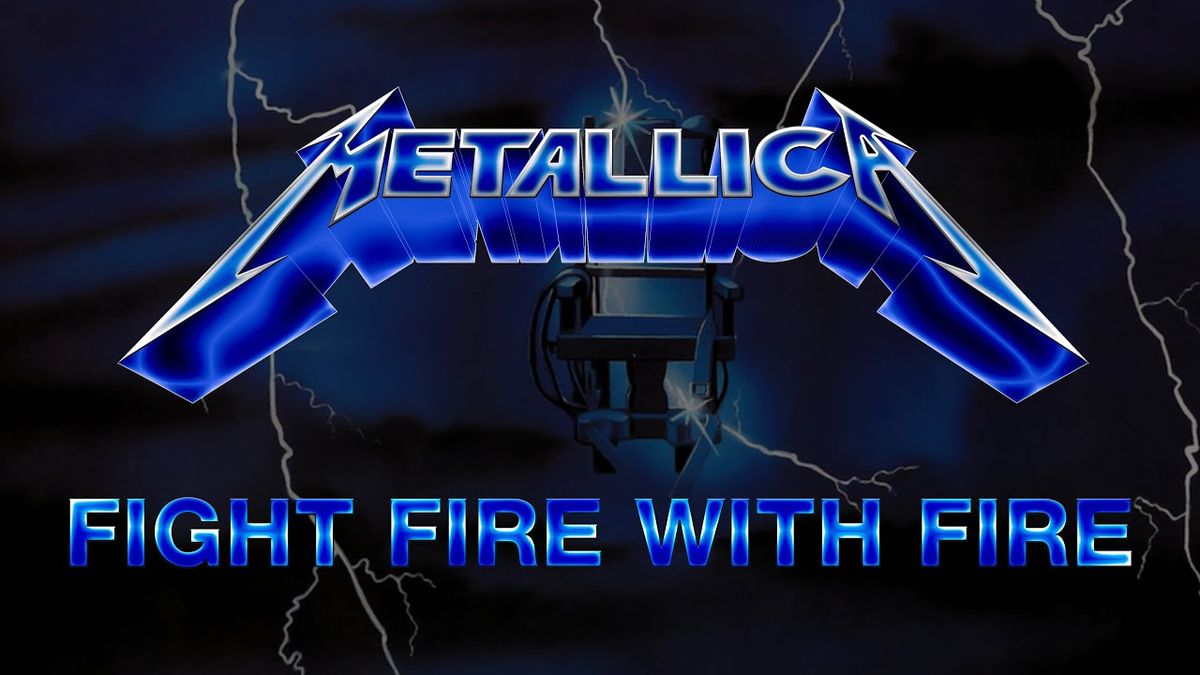 Metallica - Fight Fire With Fire