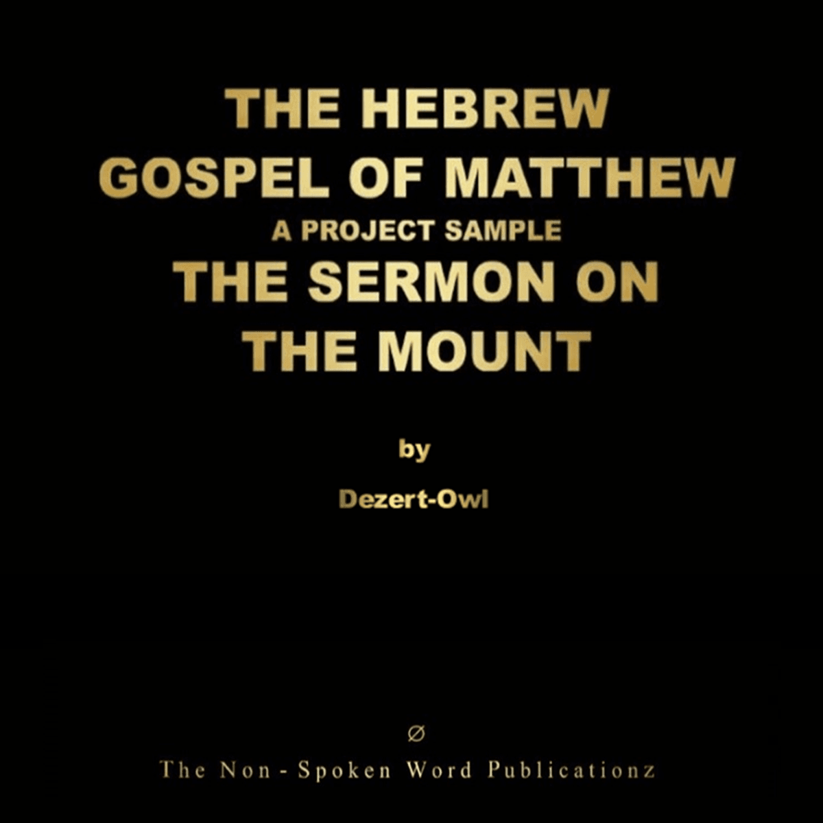 THE HEBREW GOSPEL OF MATTHEW - A PROJECT SAMPLE - THE SERMON ON THE MOUNT