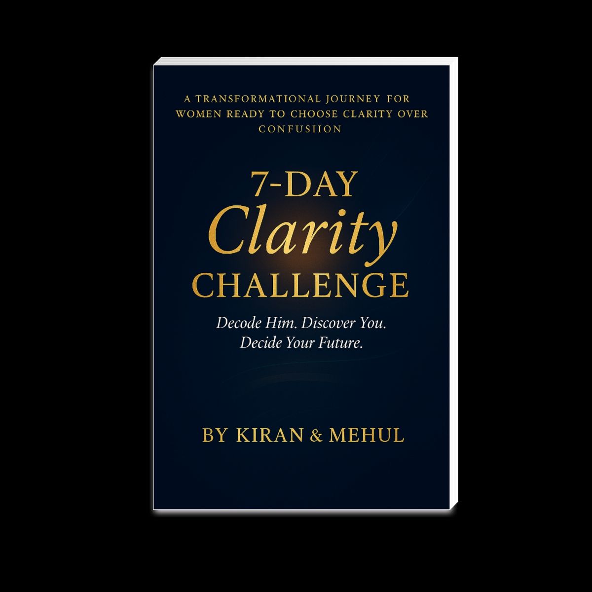 The 7-Day Clarity Challenge