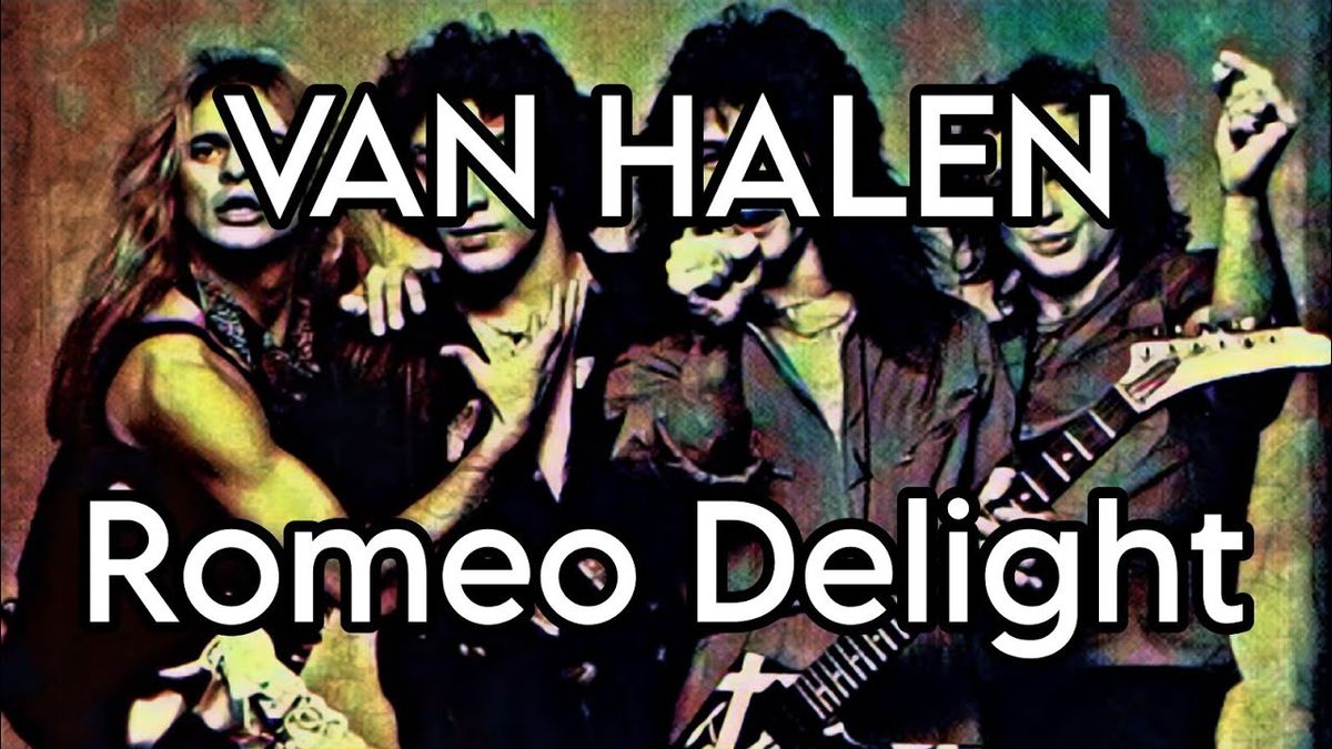 Van Halen - Romeo Delight