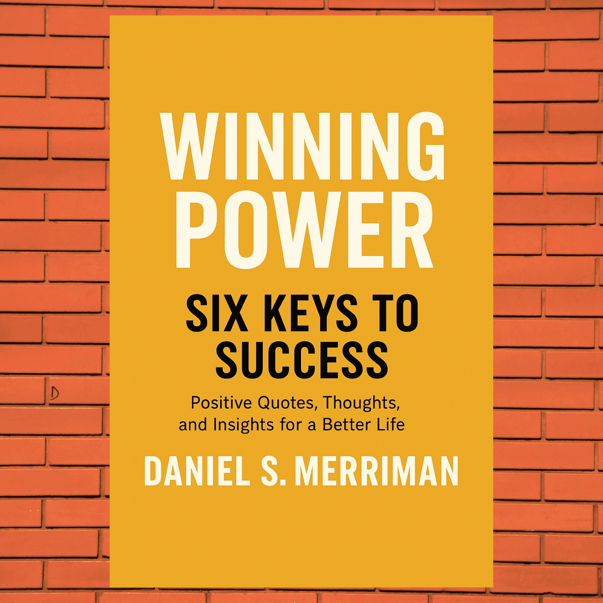 Kindle eBook - Winning Power: Six Keys to Success Positive Quotes, Thoughts, and Insights for a Better Life