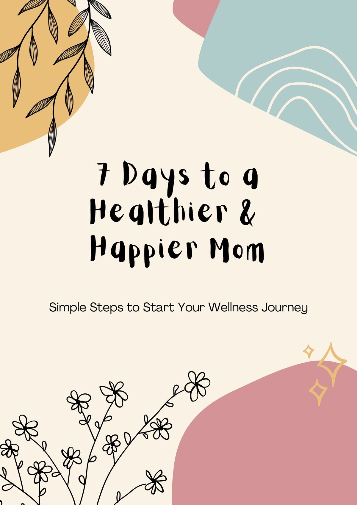 7 Day Wellness Guide/Devotional (for MOMS)