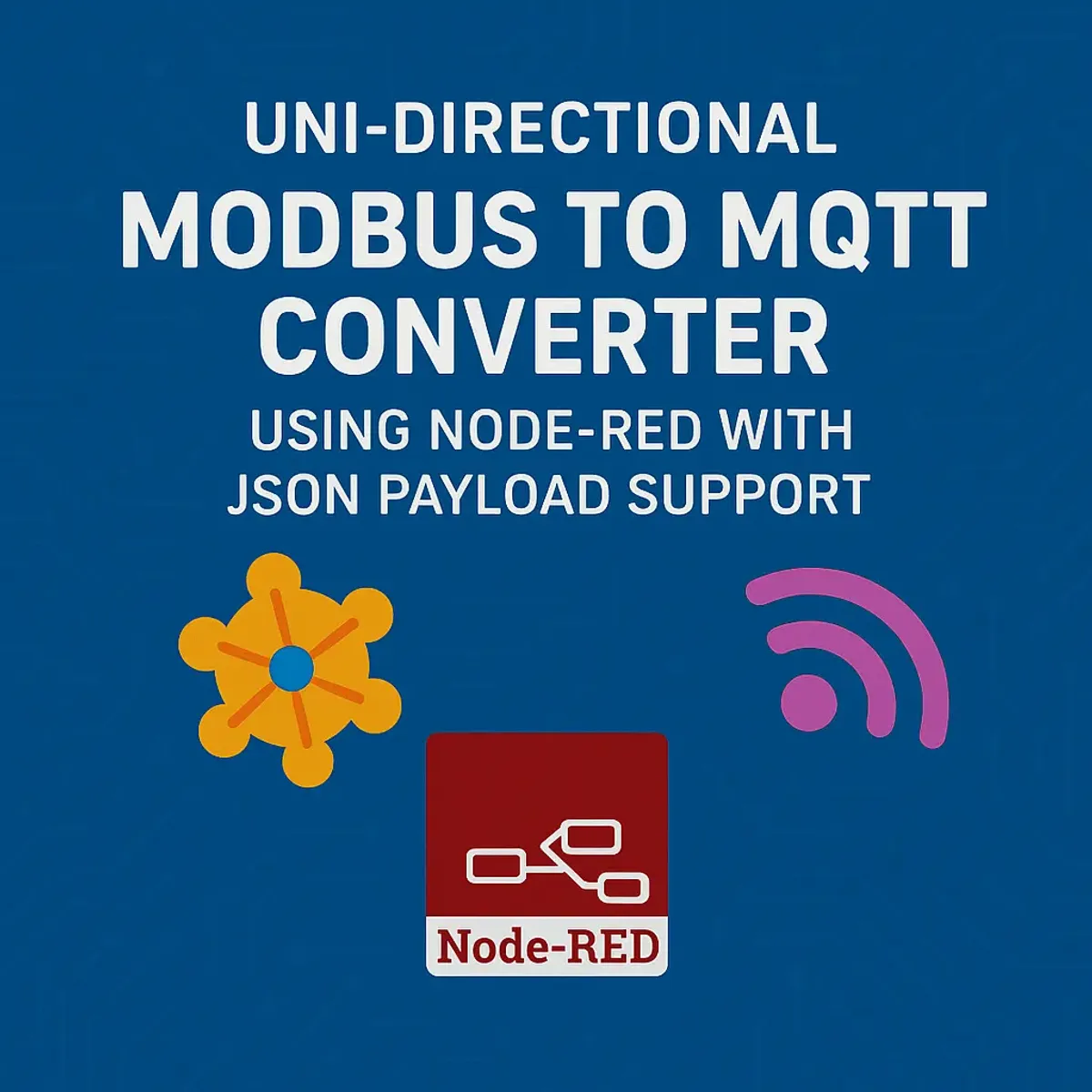 Uni-Directional Modbus to MQTT Converter using Node-RED (JSON Payload)