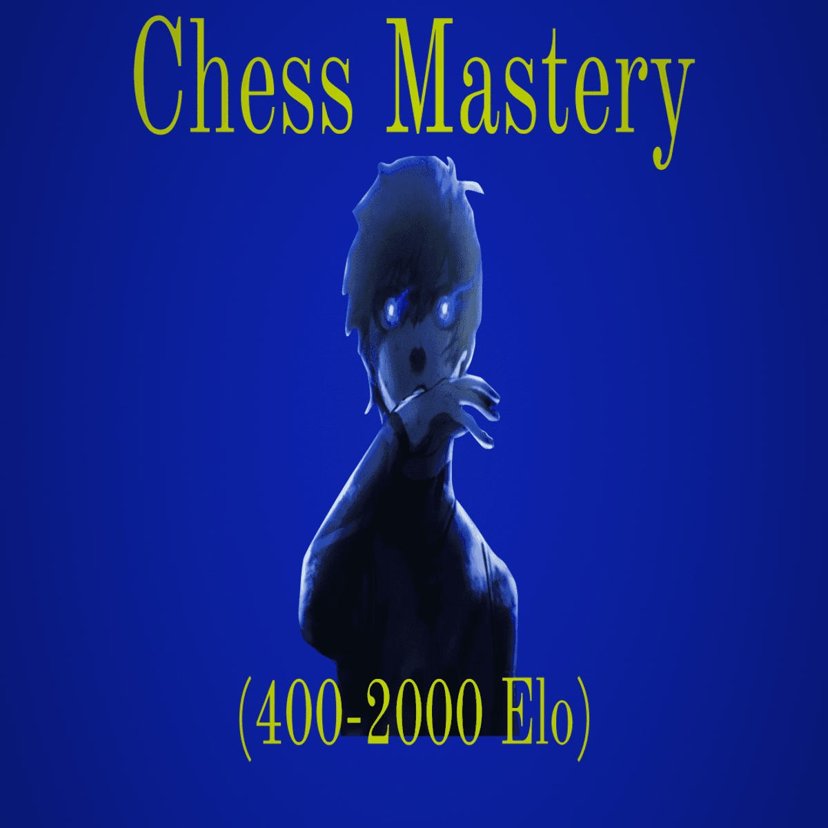 The Complete Guide to Chess Mastery (400-2000 Elo Rating)