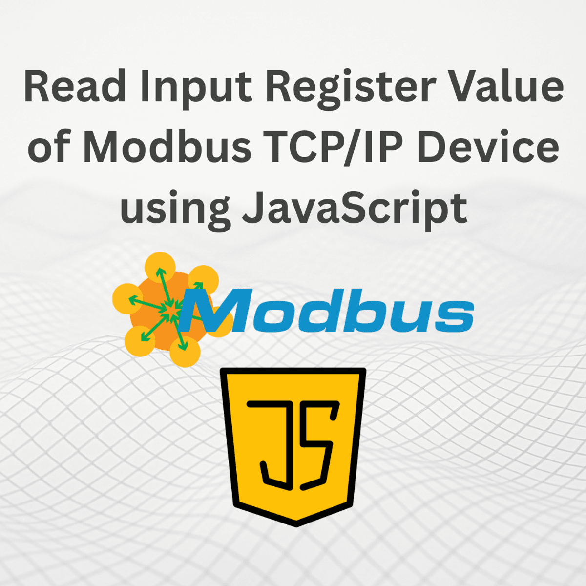 Read Input Register Value of Modbus TCP/IP Device using JavaScript