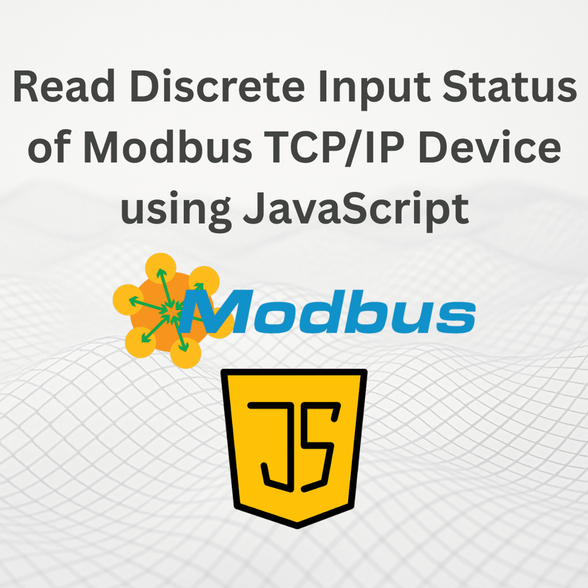 Read Discrete Input Status of Modbus TCP/IP Device using JavaScript
