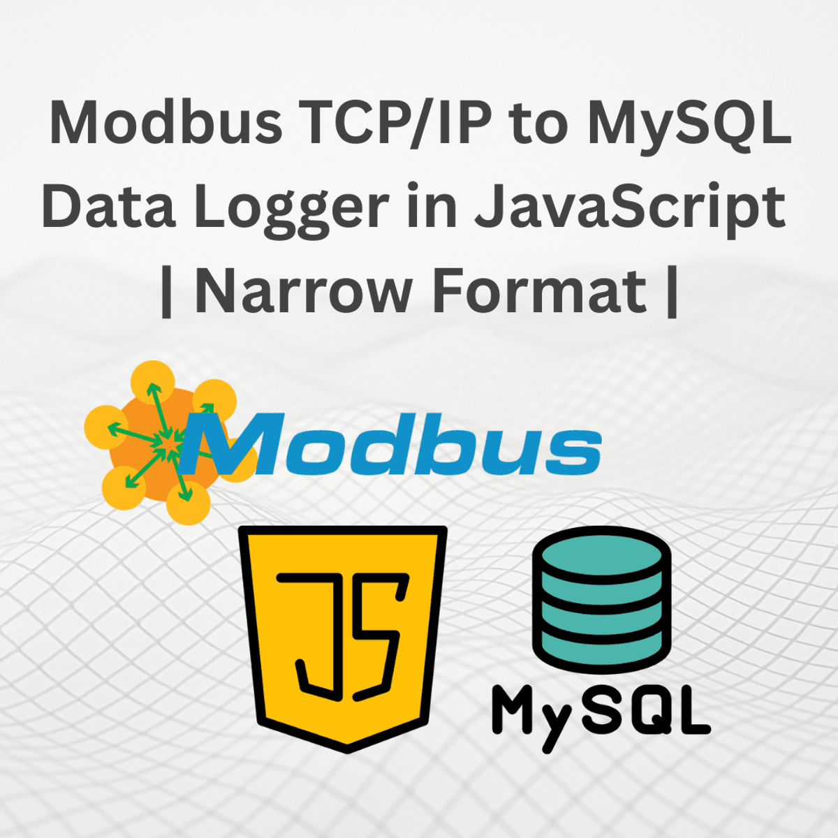 Modbus TCP/IP to MySQL Data Logger in JavaScript | Narrow Format |