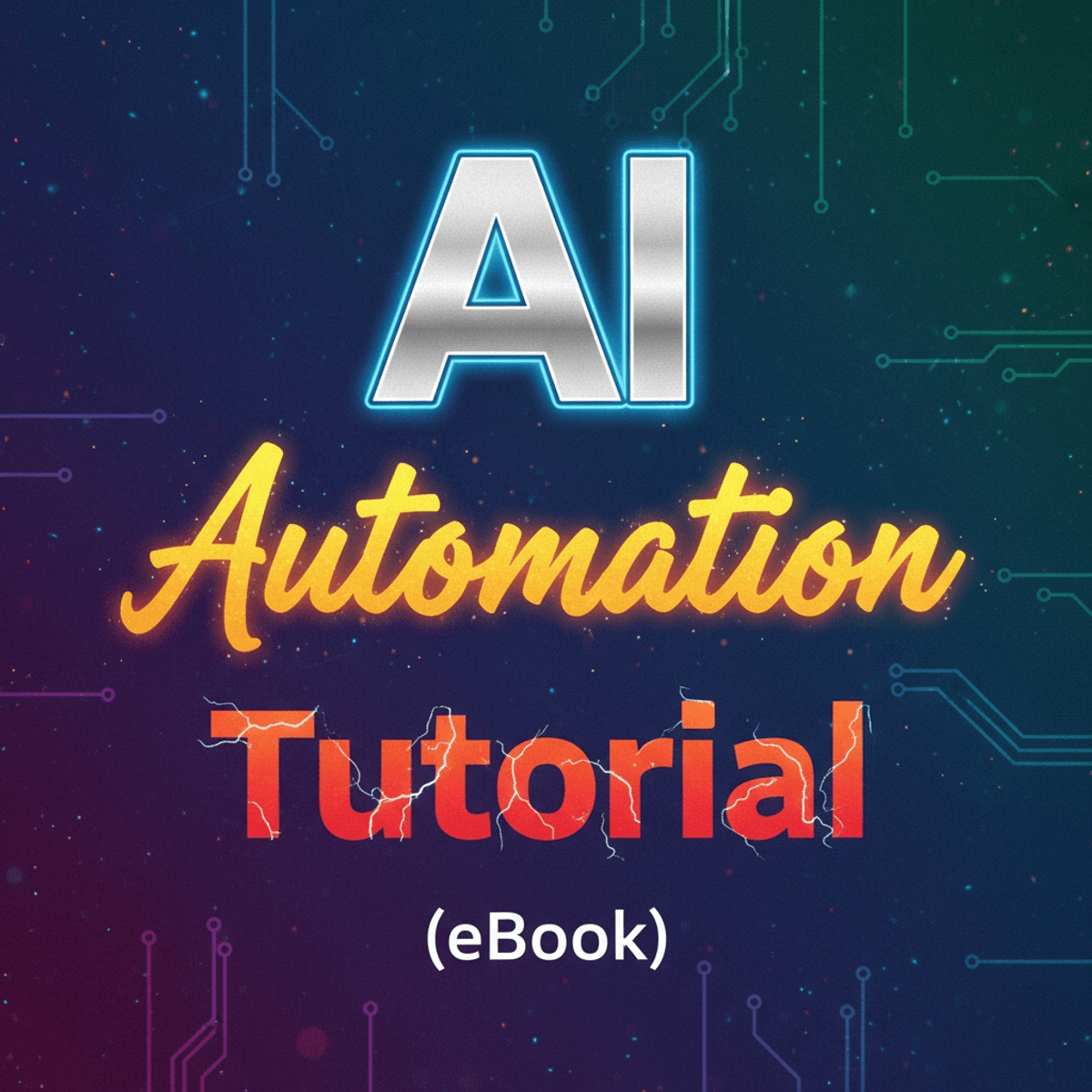 AI Automation for Beginners + Hands-on Project (eBook)